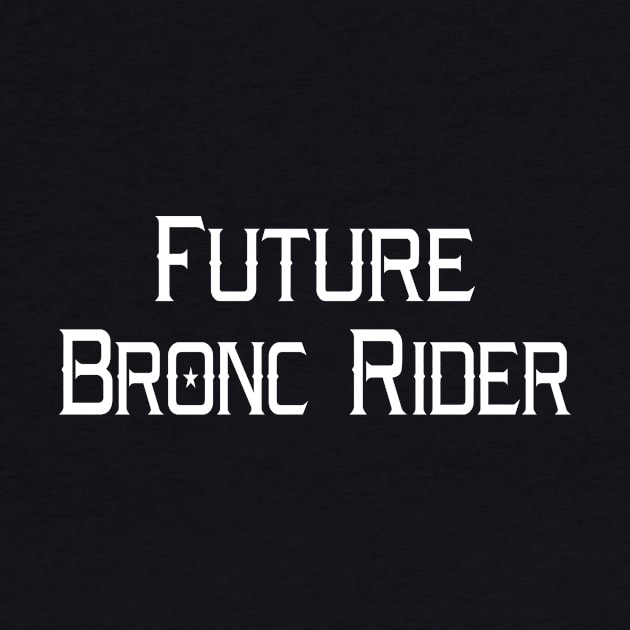 Future Bronc Rider Rodeo Bronco Horse by ryansrummage